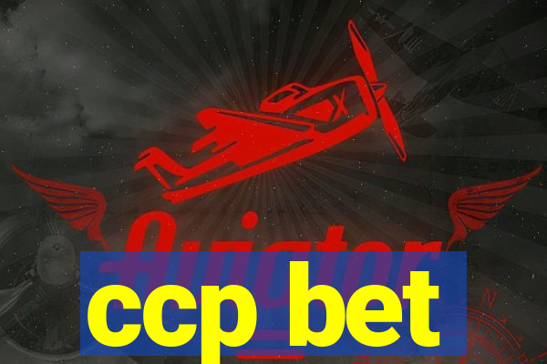 ccp bet